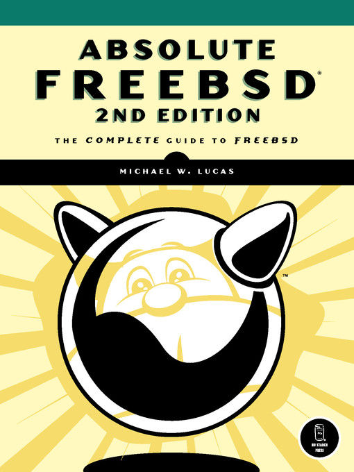 Title details for Absolute FreeBSD by Michael W. Lucas - Available